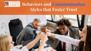 Behaviors and communication styles that build trust, strengthen relationships, and support effective leadership.