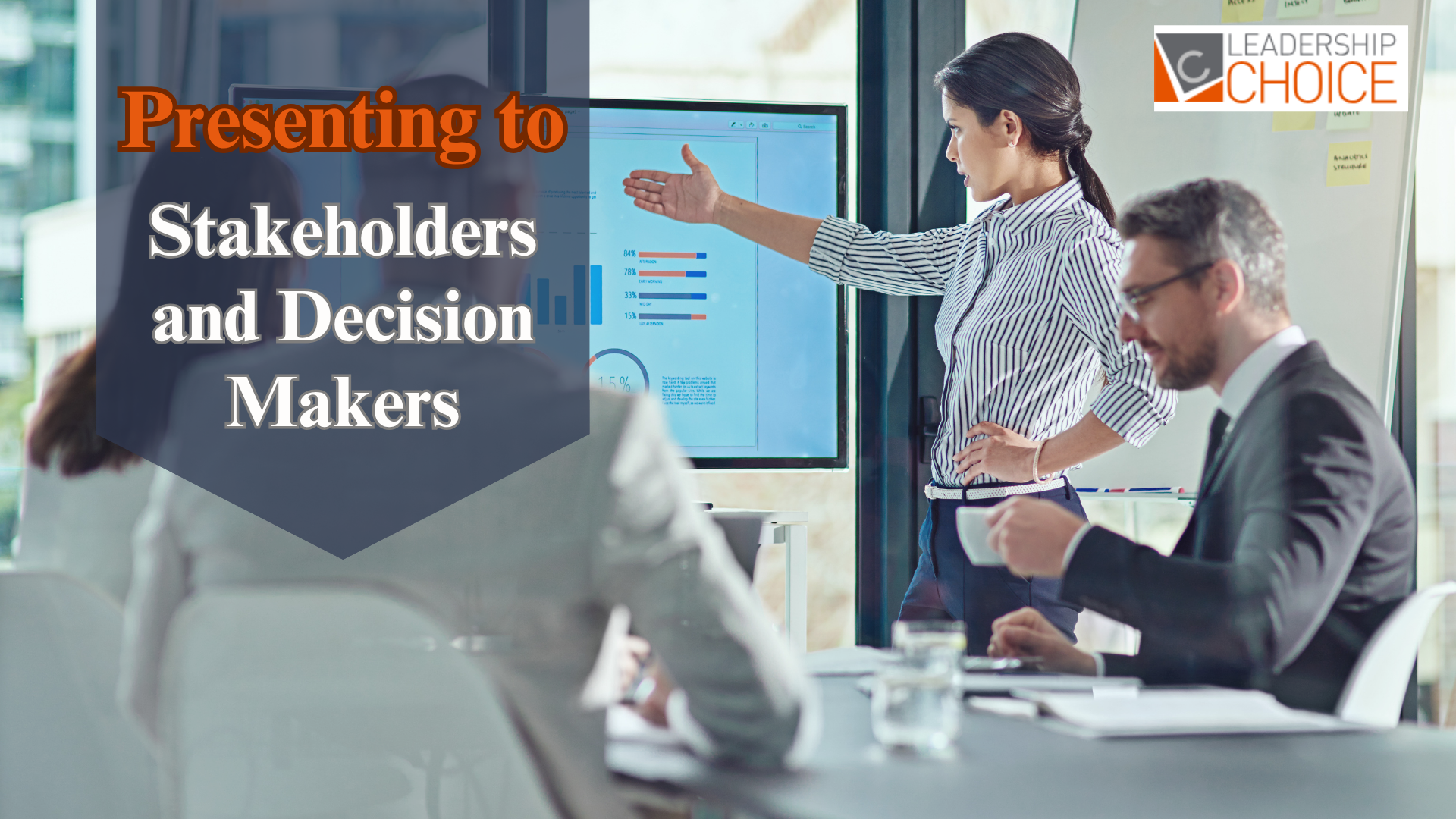 Presenting to stakeholders and decision-makers with clear communication, structured presentations, and persuasive leadership skills.