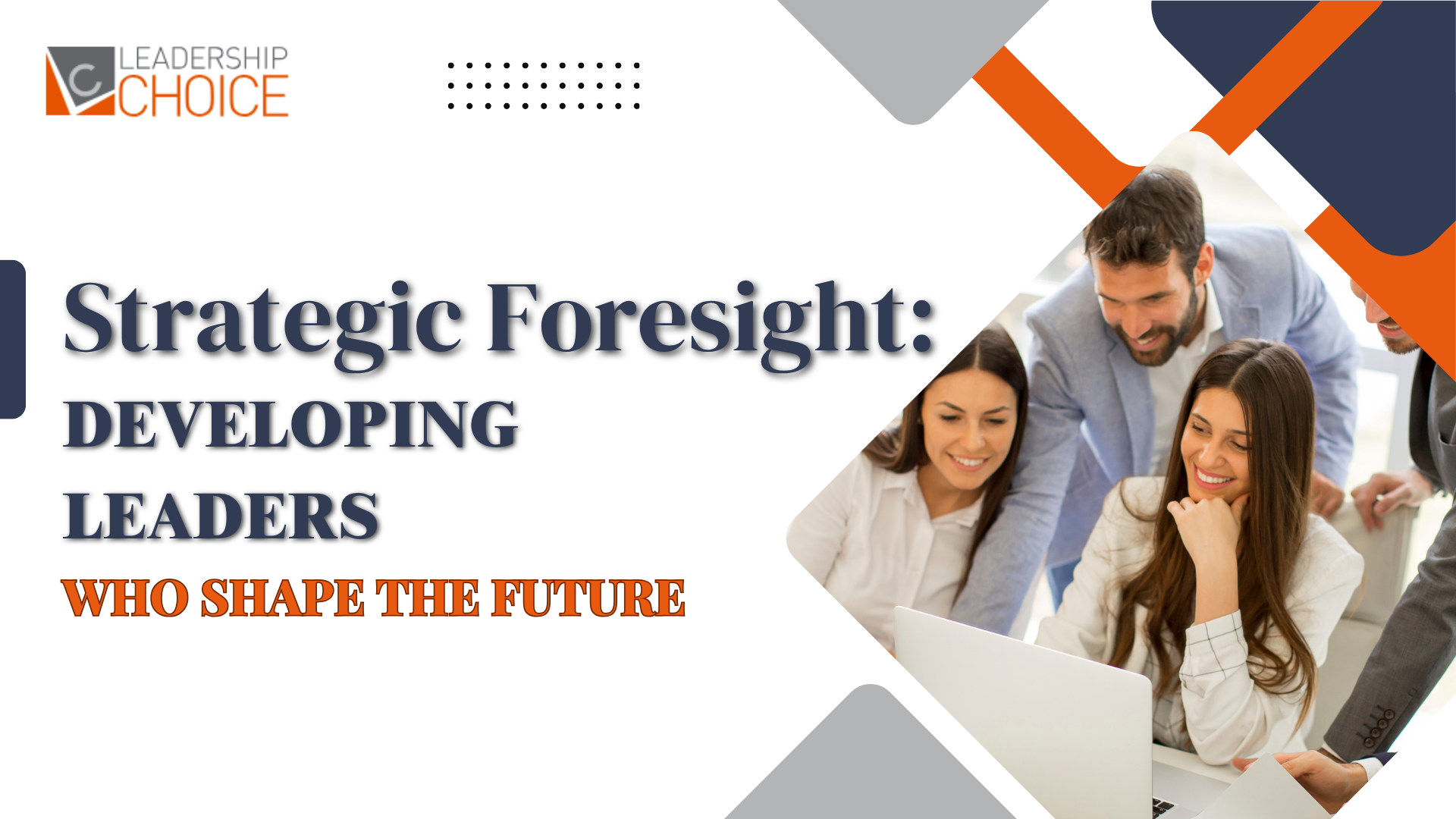 Strategic foresight in leadership helps leaders anticipate industry trends, identify opportunities, and prepare organizations for future challenges.