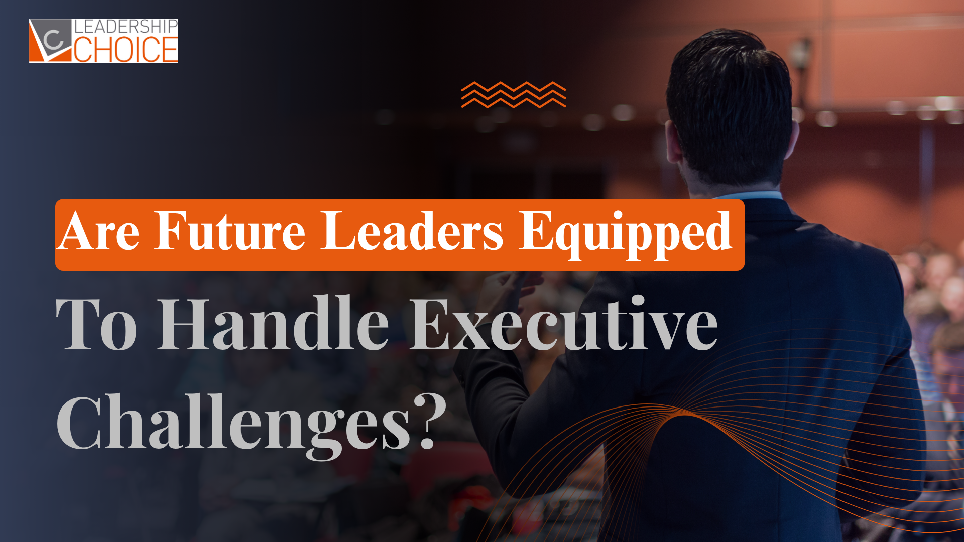 Future Leaders require practical leadership experience to handle executive challenges. Strengthen confidence, strategy, and decision-making.